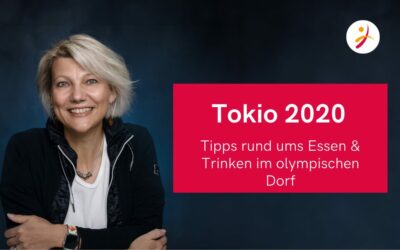 Tokio 2020 – Essen und Trinken im olympischen Dorf